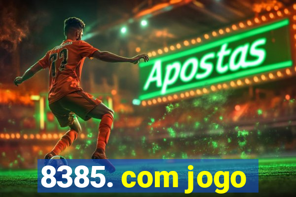 8385. com jogo